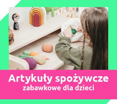 artykuły spożywcze zabawkowe dla dzieci