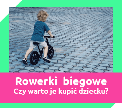 rowerki biegowe - czy warto je kupić dziecku?